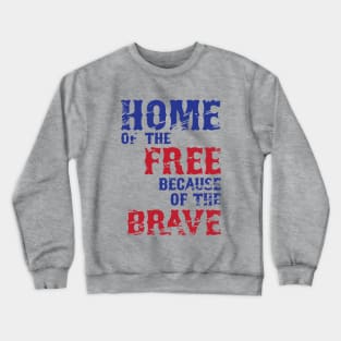 Home of the Free | Because of the Brave Crewneck Sweatshirt